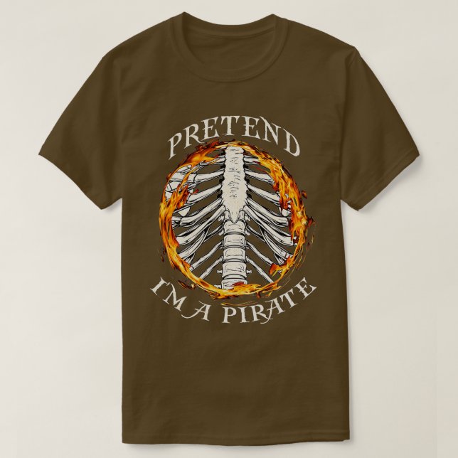 Pretend I'm a Pirate Skeleton Easy Funny Halloween T-Shirt (Design Front)