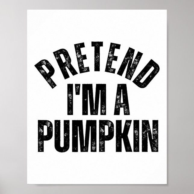 Pretend I'm A Pumpkin Funny Matching Couples Hallo Poster (Front)