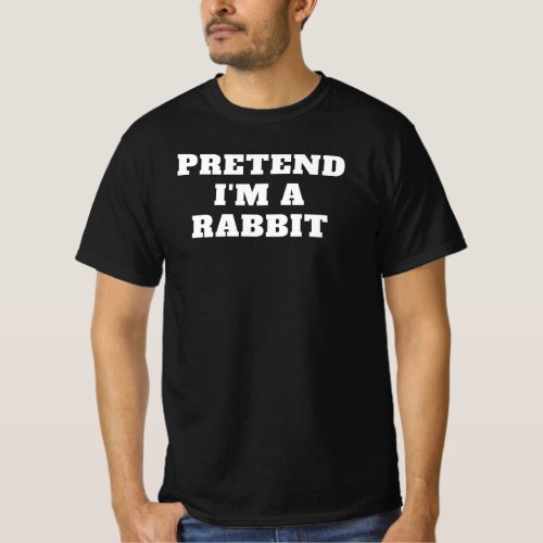 Pretend Im a Rabbit Lazy Halloween Costume Idea G T_Shirt