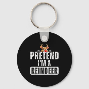 Pretend Im A Reindeer Easy Christmas Costume Keychain
