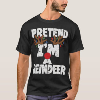 Pretend I'm a Reindeer Funny Lazy Christmas T-Shirt