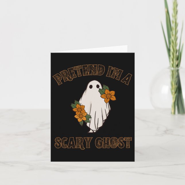 Pretend I'm A Scary Ghost Halloween Costume 3  Card (Front)