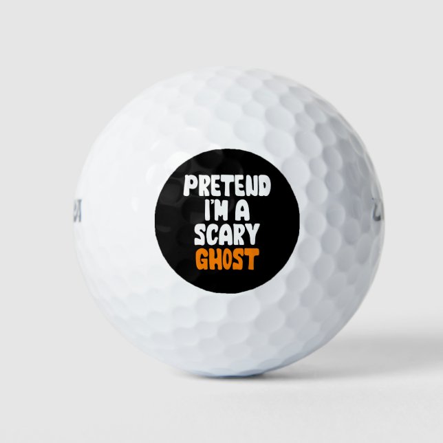 Pretend I'm A Scary Ghost Halloween Costume Golf Balls (Front)
