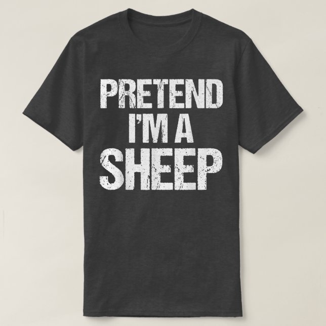 Pretend Im A Sheep Costume Funny Lazy Halloween  7 T-Shirt (Design Front)