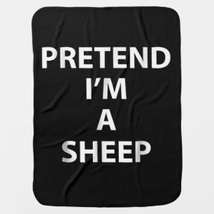 Pretend im a sheep halloween funny party gift baby blanket