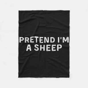 Pretend I'm A Sheep Shirt Lamb Halloween Costume G Fleece Blanket