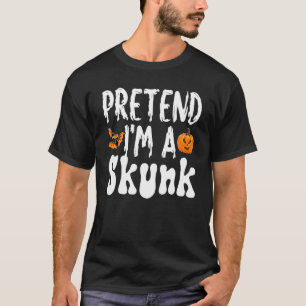 Pretend I'm A Skunk Halloween Costume Party T-Shirt