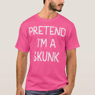 Pretend I'M A Skunk Party Funny Halloween Skunk T-Shirt