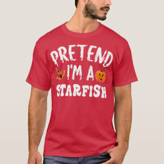 Pretend I'm A Starfish Halloween Costume Men Women T-Shirt