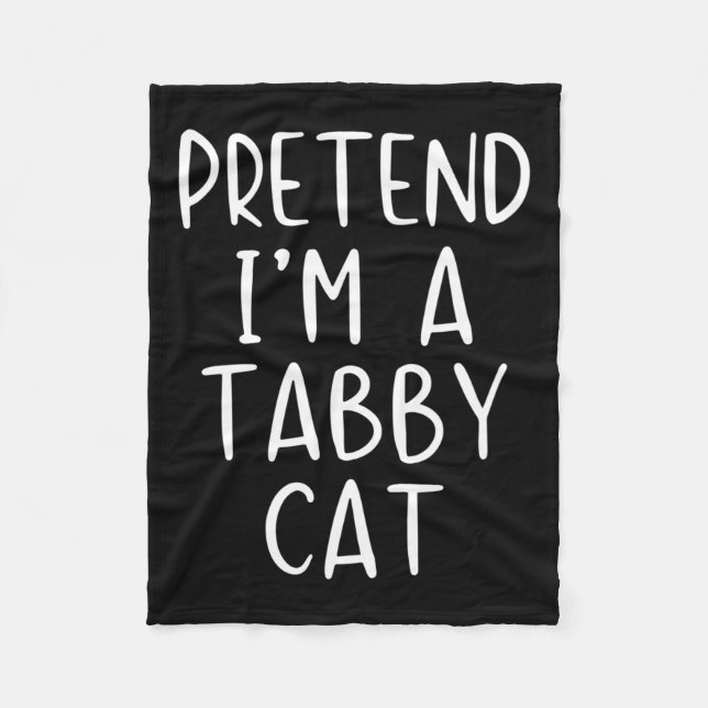Pretend I'm A Tabby Cat Costume Halloween Simple A Fleece Blanket (Front)