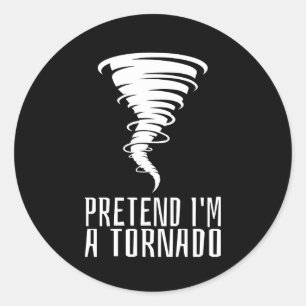 Pretend I'm a Tornado - Funny Costume Halloween Classic Round Sticker