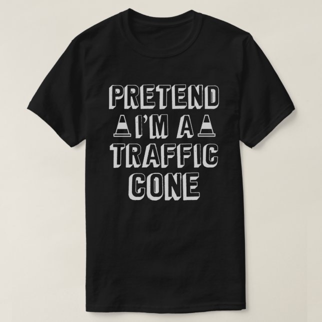 Pretend I'm A Traffic Cone Easy Halloween Costume T-Shirt (Design Front)