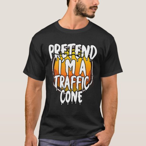 Pretend Im A Traffic Cone Funny Lazy Halloween Co T_Shirt