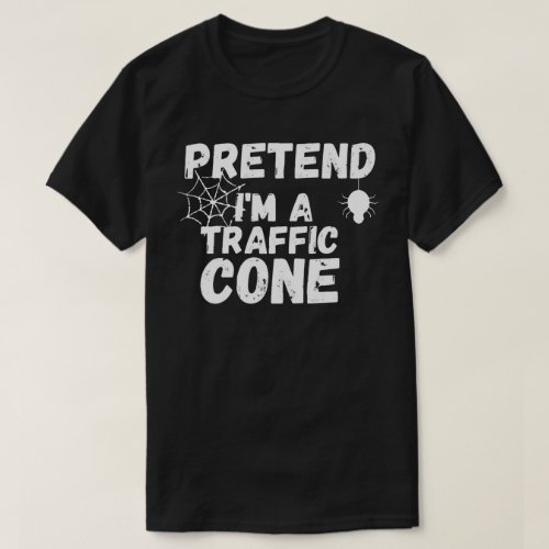 Pretend Im A Traffic Cone Halloween T_Shirt