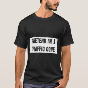 Pretend I'm A Traffic Cone Lazy Halloween Costume T-Shirt