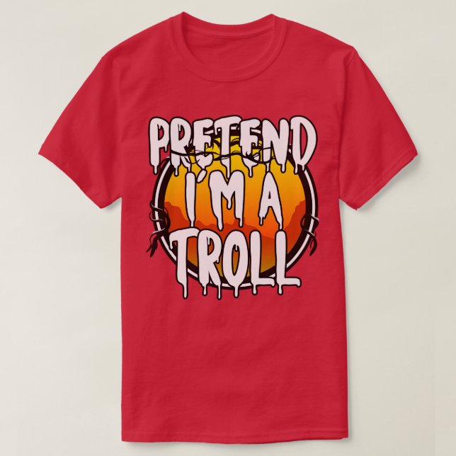 Pretend Im A Troll Funny Lazy Halloween Costume La T-Shirt (Design Front)