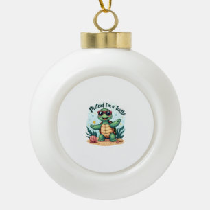 Pretend I'm A Turtle Halloween Party Pretend I'm A Ceramic Ball Christmas Ornament