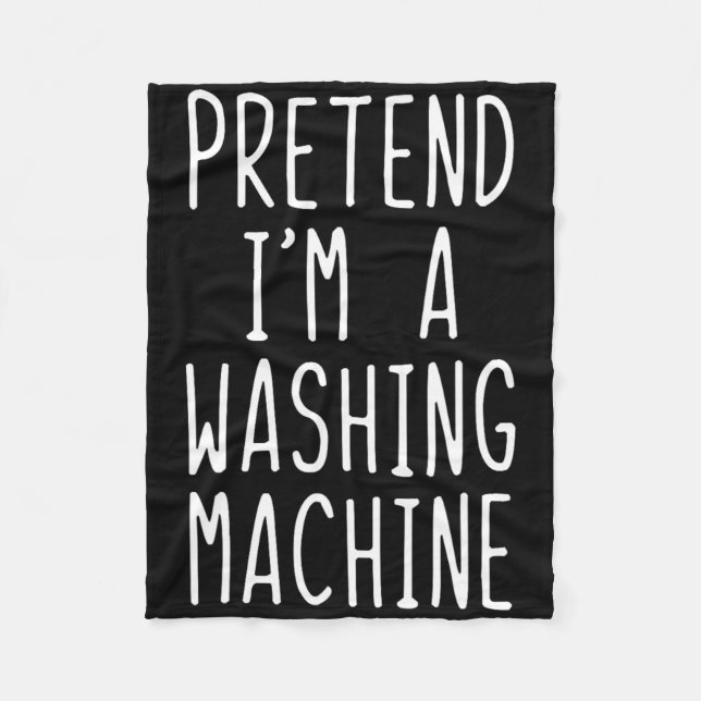 Pretend I'm A Washing Machine Costume Halloween La Fleece Blanket (Front)