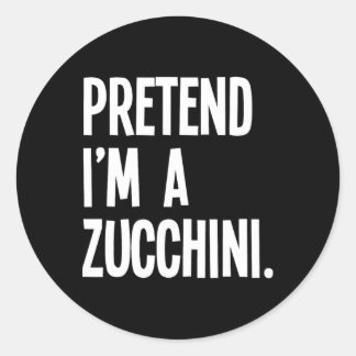 Pretend I'm A Zucchini Funny Halloween Party Costu Classic Round Sticker