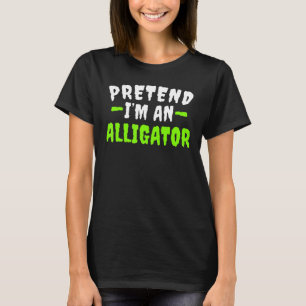 Pretend Im Alligator Lazy Halloween Costume T-Shirt