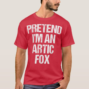 Pretend Im an Arctic Fo Costume Funny Halloween Pa T-Shirt
