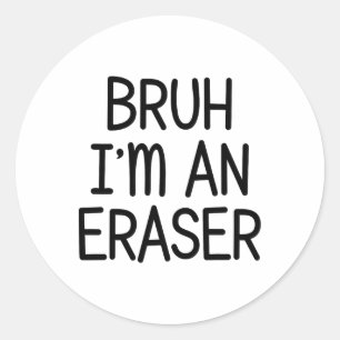 Pretend I'm An Eraser Funny Lazy Halloween Costume Classic Round Sticker