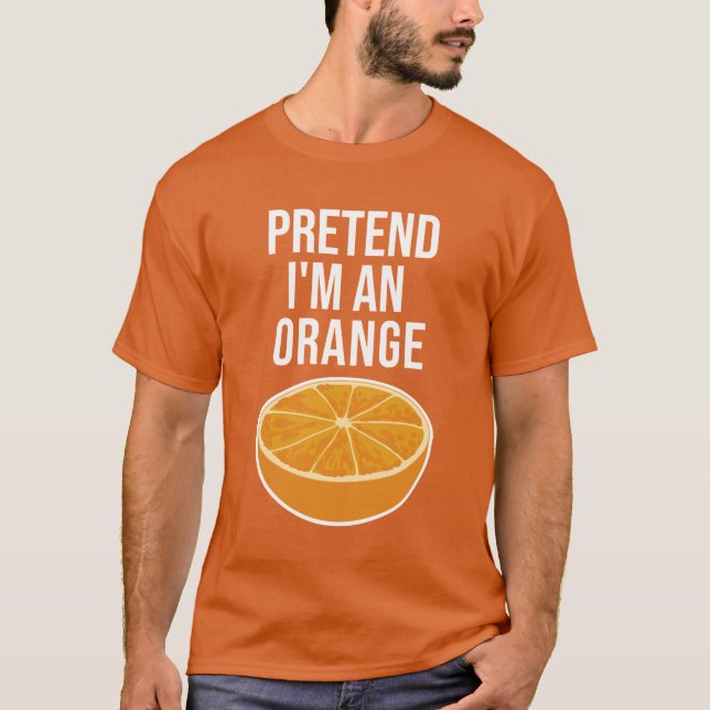 Pretend I'm An Orange Halloween Costume T-Shirt (Front)