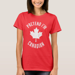 Pretend I'm Canadian Canada Day Canadian Halloween T-Shirt