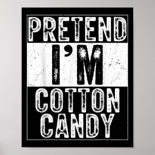 Pretend I'm Cotton Candy Family Women Men Costume  Poster
