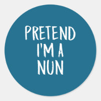 Pretend I'm Nun Family Funny