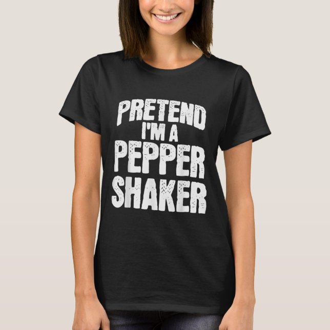 Pretend I'm Pepper Shaker Funny Matching Halloween T-Shirt (Front)