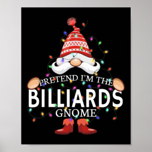 Pretend Im The Billiards Gnome Christmas Matching  Poster
