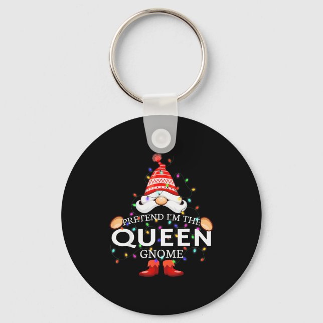 Pretend I'm The Queen Gnome Christmas Matching  Keychain (Front)