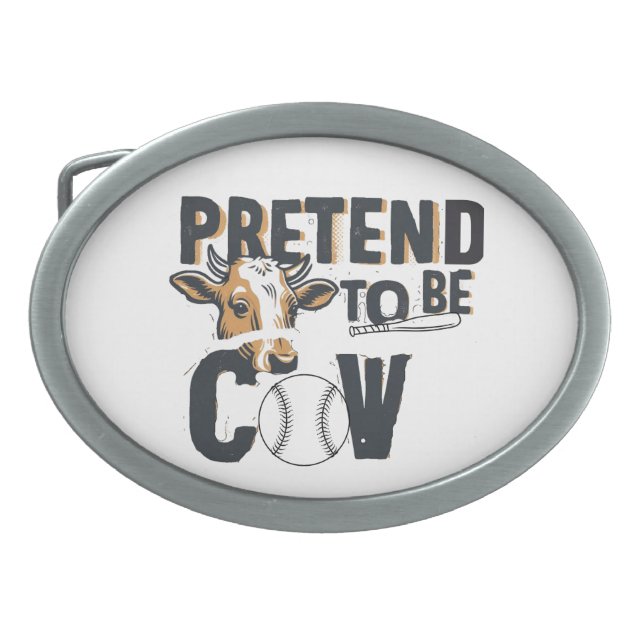 Pretend to Be A Cow Joke Belt Buckle (Front)