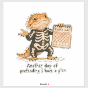 Pretending I Have A Plan Bearded Dragon Art Sticker