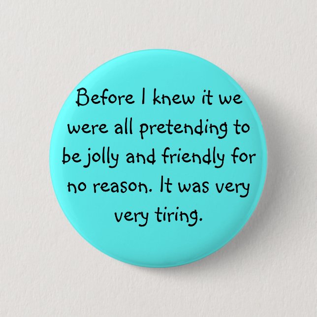 Pretending to be Friendly Button (Front)