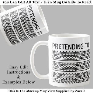 Pretending To Work From Home Custom Hidden Message Coffee Mug