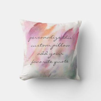 Pretty Add A Quote Pillow Watercolor Abstract by annpowellart at Zazzle