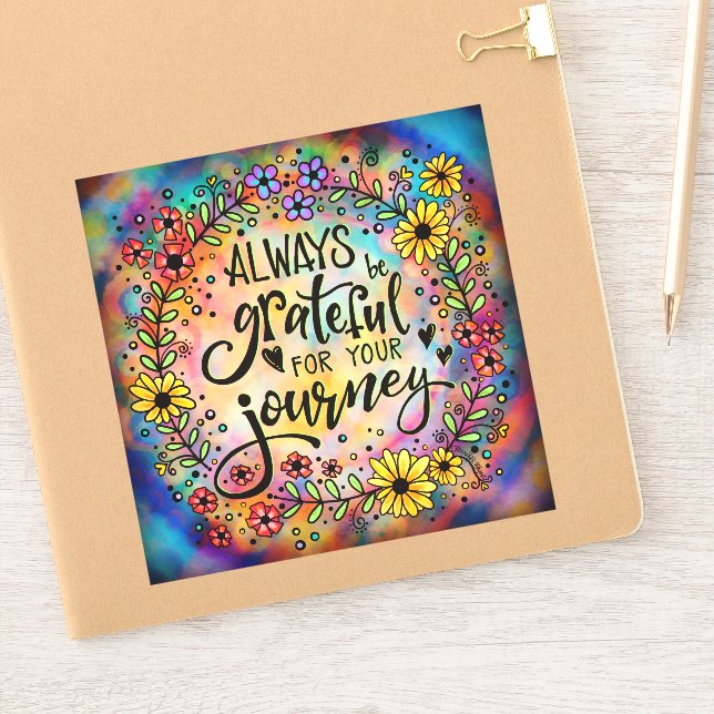 Pretty Always be Grateful for your Journey Flowers Sticker (Notebook)