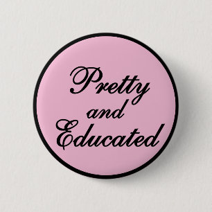Pretty and educated - baby pink gift button