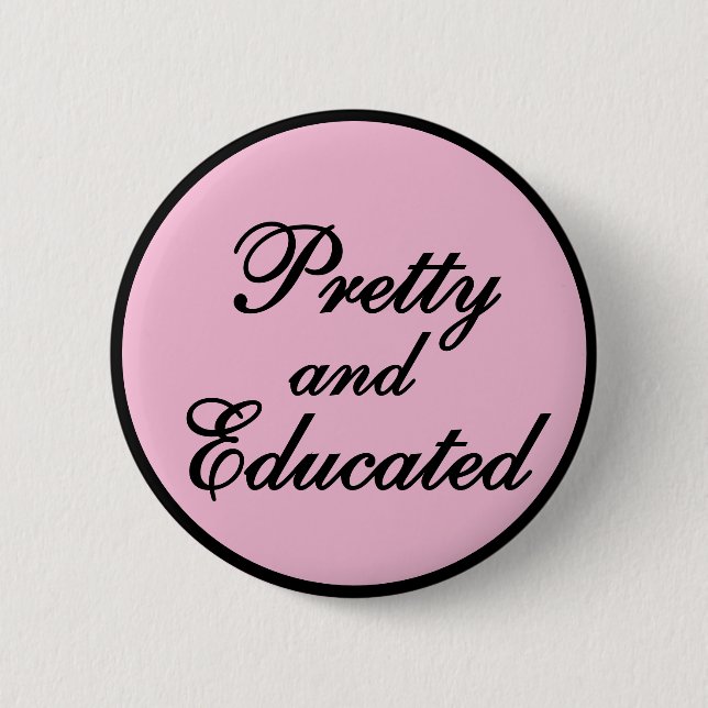 Pretty and educated - baby pink gift button (Front)