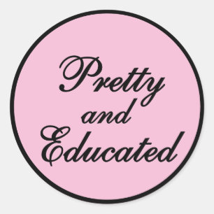 Pretty and educated - baby pink gift classic round sticker