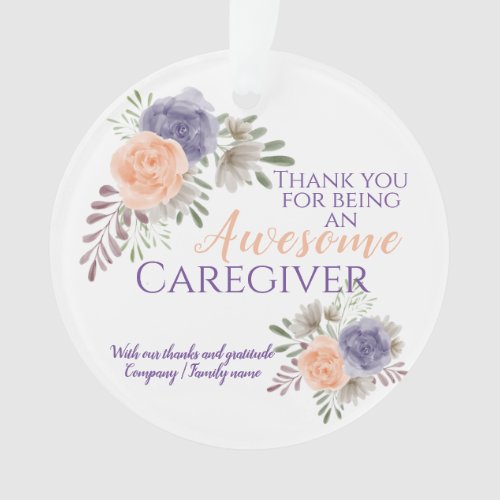 Pretty Awesome Caregiver Appreciation Floral  Ornament