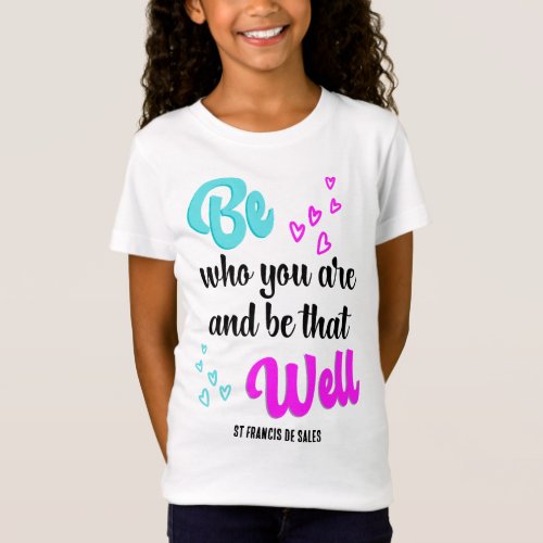 Pretty BE WHO YOU ARE Inspirational T_Shirt