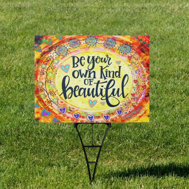 Pretty Be Your Own Kind of Beautiful Inspirivity Sign (Insitu)