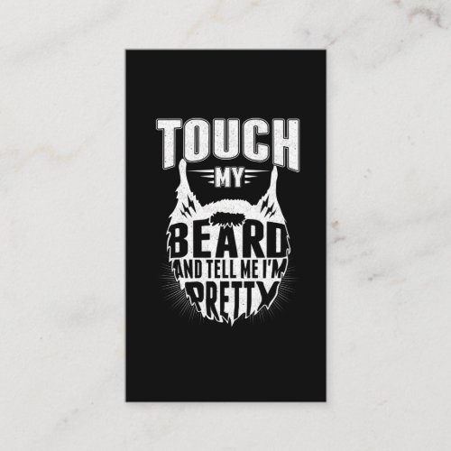 Pretty Beard Saying for Boyfriend Husband Dad Business Card