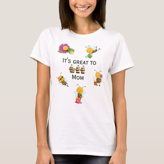 Pretty  Bee mom quoted  T-Shirt (Front)