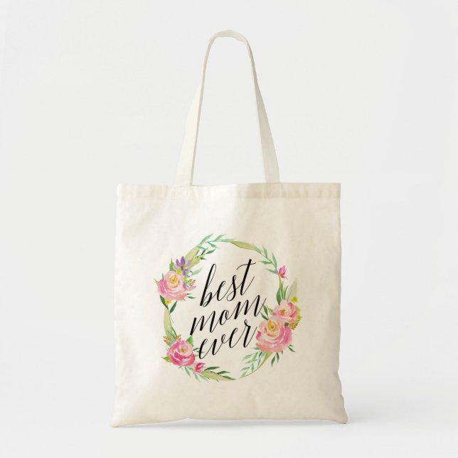 Pretty Best Mom Ever Floral Wreath Tote Bag (Front)