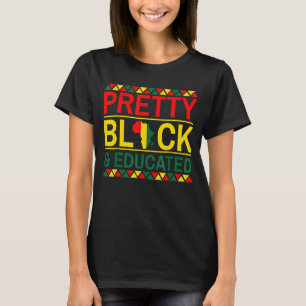 Pretty Black And Educated African Women Black Hist T-Shirt