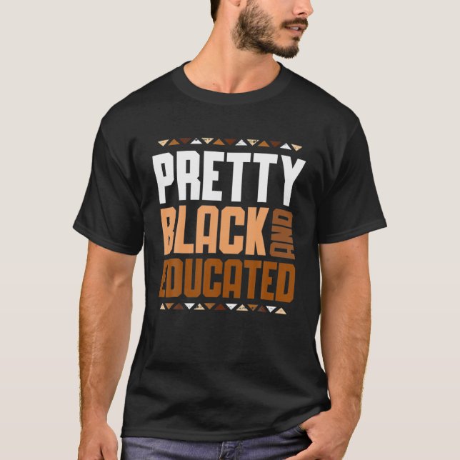 Pretty Black And Educated African Women Black Hist T-Shirt (Front)